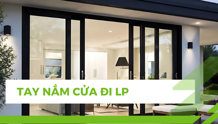 TOP 3 TAY NẮM CỬA ĐI LP ĐƯỢC ƯA CHUỘNG NHẤT Top 3 tay nắm cửa đi LP avt