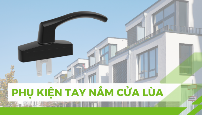 Top 3 phụ kiện tay nắm cửa lùa LP bán chạy