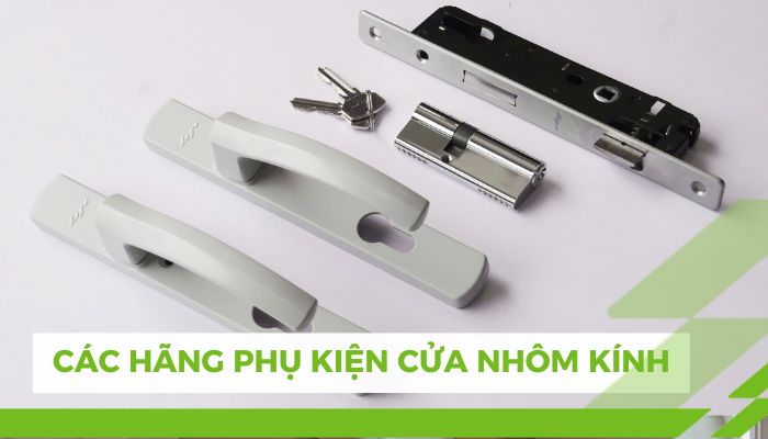 Các hãng phụ kiện cửa nhôm kính - avt